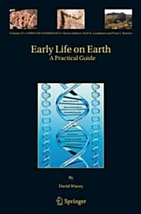 Early Life on Earth: A Practical Guide (Hardcover)