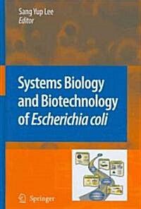 Systems Biology and Biotechnology of Escherichia Coli (Hardcover)