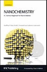 Nanochemistry : A Chemical Approach to Nanomaterials (Hardcover, 2 ed)