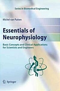 Essentials of Neurophysiology: Basic Concepts and Clinical Applications for Scientists and Engineers (Hardcover, 2009)