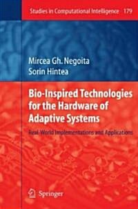 Bio-Inspired Technologies for the Hardware of Adaptive Systems: Real-World Implementations and Applications (Hardcover)