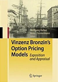 Vinzenz Bronzins Option Pricing Models: Exposition and Appraisal (Hardcover, 2009)