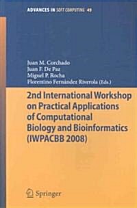 2nd International Workshop on Practical Applications of Computational Biology and Bioinformatics (Iwpacbb 2008) (Paperback)