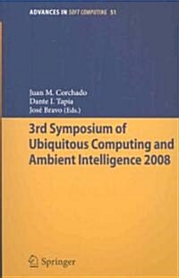 3rd Symposium of Ubiquitous Computing and Ambient Intelligence 2008 (Paperback)