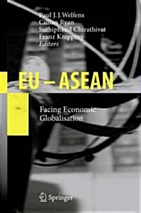 Eu - ASEAN: Facing Economic Globalisation (Hardcover, 2009)