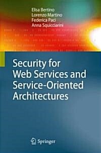Security for Web Services and Service-Oriented Architectures (Hardcover)