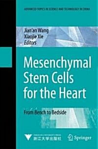 Mesenchymal Stem Cells for the Heart: From Bench to Bedside (Hardcover)