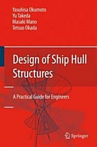 Design of Ship Hull Structures: A Practical Guide for Engineers (Hardcover)