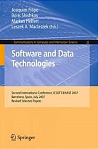 Software and Data Technologies: Second International Conference, Icsoft/Enase 2007, Barcelona, Spain, July 22-25, 2007, Revised Selected Papers (Paperback, 2009)