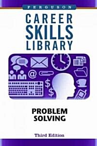 Career Skills Library: Problem Solving, Third Edition (Hardcover, 3)