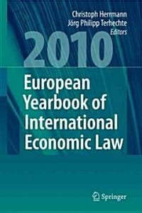 European Yearbook of International Economic Law (Hardcover, 2010)