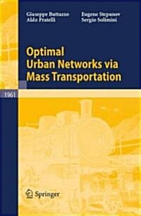 Optimal Urban Networks Via Mass Transportation (Paperback)