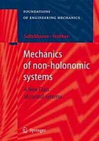 Mechanics of Non-Holonomic Systems: A New Class of Control Systems (Hardcover)