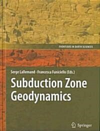 Subduction Zone Geodynamics (Hardcover)