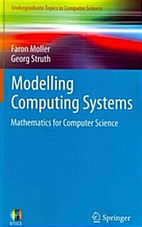 Modelling Computing Systems : Mathematics for Computer Science (Paperback)