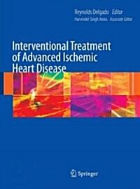 Interventional Treatment of Advanced Ischemic Heart Disease (Hardcover)