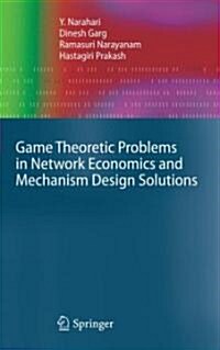 Game Theoretic Problems in Network Economics and Mechanism Design Solutions (Hardcover)