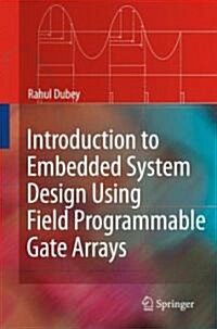 Introduction to Embedded System Design Using Field Programmable Gate Arrays (Hardcover)