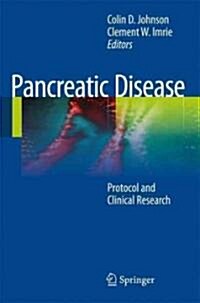 Pancreatic Disease : Protocols and Clinical Research (Hardcover, 2010)