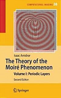 The Theory of the Moire Phenomenon : Periodic Layers (Hardcover, 2nd ed. 2009)
