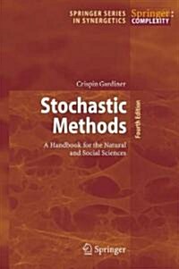 Stochastic Methods: A Handbook for the Natural and Social Sciences (Hardcover, 4, 2009)