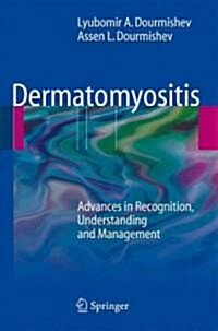 Dermatomyositis: Advances in Recognition, Understanding and Management (Hardcover)