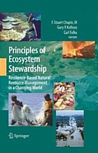 Principles of Ecosystem Stewardship: Resilience-Based Natural Resource Management in a Changing World (Hardcover)