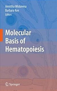 Molecular Basis of Hematopoiesis (Hardcover, 2009)