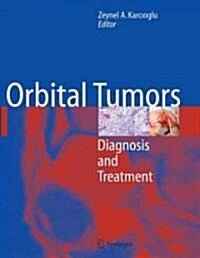 Orbital Tumors: Diagnosis and Treatment (Paperback, 2005. 1st Softc)