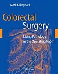 Colorectal Surgery: Living Pathology in the Operating Room (Paperback)