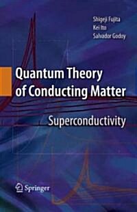 Quantum Theory of Conducting Matter: Superconductivity (Hardcover)
