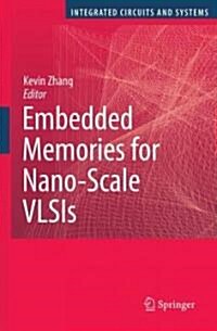 Embedded Memories for Nano-Scale VLSIs (Hardcover)