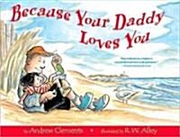 [중고] Because Your Daddy Loves You (Paperback, Reprint)