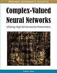 Complex-Valued Neural Networks: Utilizing High-Dimensional Parameters (Hardcover)
