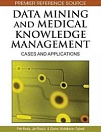 Data Mining and Medical Knowledge Management: Cases and Applications (Hardcover)