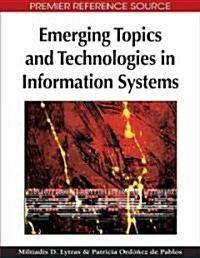 Emerging Topics and Technologies in Information Systems (Hardcover)