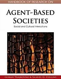 Handbook of Research on Agent-Based Societies: Social and Cultural Interactions (Hardcover)