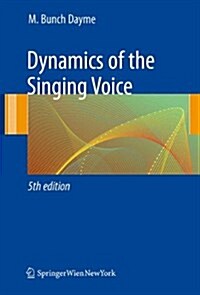 Dynamics of the Singing Voice (Paperback, 5, 2009)