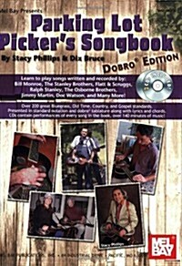 Parking Lot Pickers Songbook [With 2 CDs] (Spiral, Dobro)