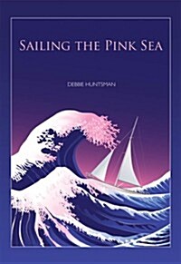 Sailing the Pink Sea (Paperback)