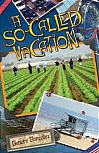 A So-Called Vacation (Paperback)
