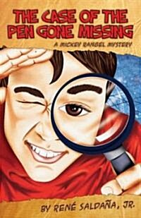 The Case of the Pen Gone Missing/El Caso de La Pluma Perdida: A Mickey Rangel Mystery/Coleccion Mickey Rangel, Detective Privado (Paperback)