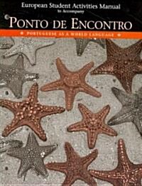 European Student Activities Manual for Ponto de Encontro: Portuguese as a World Language (Paperback)