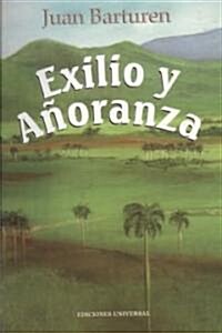 Exilio y anoranza/ Exile and Longing (Paperback)