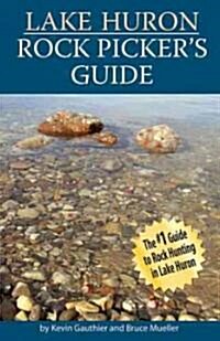 Lake Huron Rock Pickers Guide (Paperback)