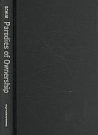 Parodies of Ownership (Hardcover)