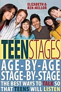 Teen Stages: The Breakthrough Year-By-Year Approach to Understanding Your Ever-Changing Teen (Paperback)