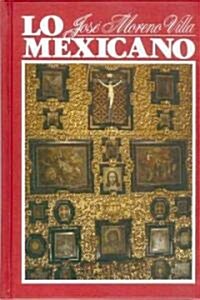 Lo mexicano en las artes plasticas/ Mexican visual arts (Hardcover)