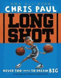 Long Shot: Never Too Small to Dream Big (Hardcover)