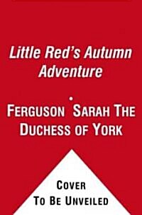 Little Reds Autumn Adventure (Hardcover)